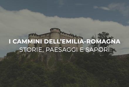 scritta "I cammini dell'Emilia-Romagna - Storie, paesaggi e sapori" con paesaggio naturale come sfondo